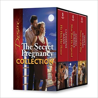 Download The Secret Pregnancy Collection: More Than He Expected\Twins on the Way\His Heir, Her Honor - Andrea Laurence | PDF