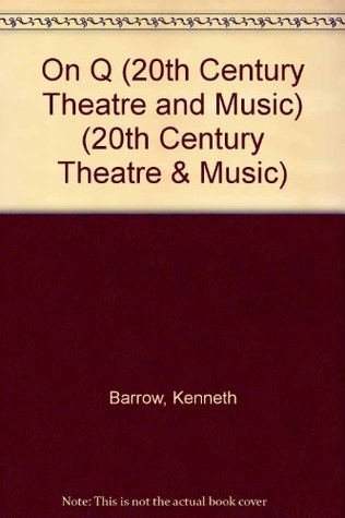 Download On Q: Jack and Beatie de Leon and the Q Theatre (20th century theatre & music) - Kenneth Barrow file in ePub