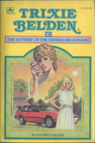 Read Online Trixie Belden and the Mystery of the Missing Millionaire - Kathryn Kenny | PDF