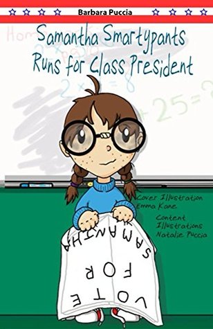 Full Download Samantha Smartypants Runs for Class President - Barbara Puccia | ePub