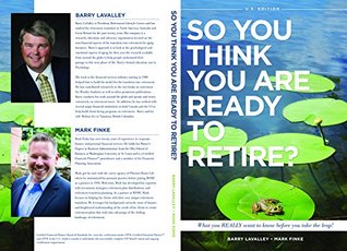 Download So You Think You Are Ready To Retire? US Version: What You Really Want To Know Before You Take The Leap! (US Edition) - Barry LaValley file in PDF