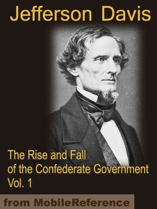 Download The Rise and Fall of the Confederate Government VOLUME ONE (mobi) - Jefferson Davis | ePub