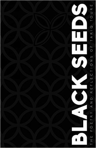 Download Black Seeds: The Poetry and Reflections of Tariq Toure - Tariq Toure file in PDF
