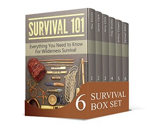 Full Download Survival Box Set: Ultimate Survival Guide To Learn Everything You Need to Know For Wilderness Survival And Be Prepared For Every Dangerous Situation (Preppers Survival, survivalist, Survival Tips) - Max Kessler file in PDF