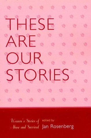 Read These Are Our Stories: Women's Stories of Abuse and Survival - Jan Rosenberg | ePub
