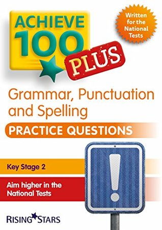 Read Achieve 100  Grammar, Punctuation & Spelling Practice Questions (Achieve KS2 SATs Revision) - Marie Lallaway file in ePub