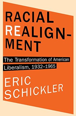 Read Racial Realignment: The Transformation of American Liberalism, 1932-1965 - Eric Schickler file in PDF