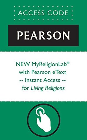 Read Online NEW MyReligionLab® with Pearson eText -- Instant Access -- for Living Religions (Myreligionlab (Access Codes)) - Pearson Education file in ePub