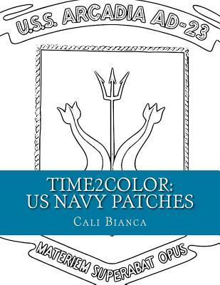 Download Time2color: US Navy Patches: A Ptsd Therapeutic Coloring Book for Military Personnel - Cali y Bianca | PDF