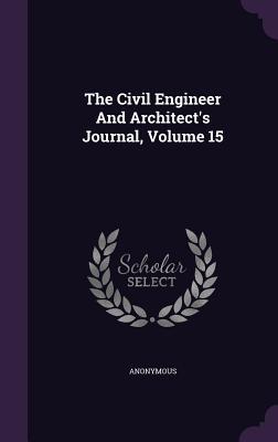 Read The Civil Engineer and Architect's Journal, Volume 15 - Anonymous file in ePub