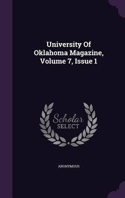 Read University of Oklahoma Magazine, Volume 7, Issue 1 - Anonymous | PDF