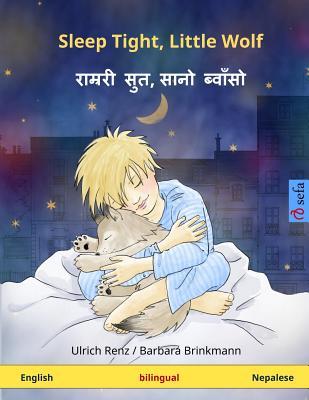 Read Sleep Tight, Little Wolf - Ramrari Suta, Sano Bvamso. Bilingual Children's Book (English - Nepalese) - Ulrich Renz | PDF