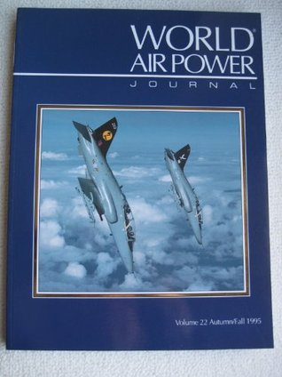 Read World Air Power Journal, Vol. 22, Autumn/Fall 1995 - David Donald file in PDF