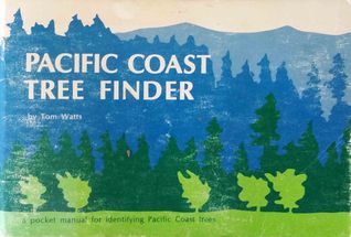 Read Online Pacific Coast Tree Finder: A Pocket Manual for Identifying Pacific Coast Trees - Tom Watts file in PDF