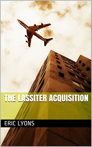 Read The Lassiter Acquisition (Charles Delbruno Book 8) - Eric Lyons | PDF