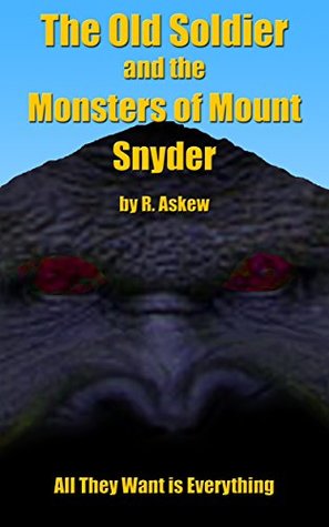 Download The Old Soldier and the Monsters of Mount Snyder - Rick Askew file in PDF
