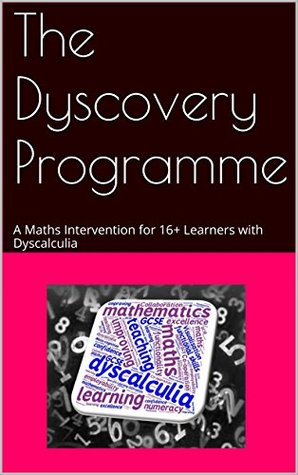 Download The Dyscovery Programme: A Maths Intervention for 16  Learners with Dyscalculia (The Dyscovery Approach) - Eleanor Machin | PDF