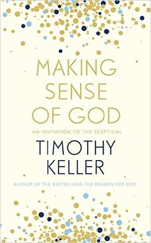 Full Download Making Sense of God: An Invitation to the Sceptical - Timothy J. Keller | PDF