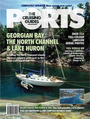 Read Ports Cruising Guide to Georgian Bay, The North Channel & Lake Huron - Ports Cruising Guides | ePub