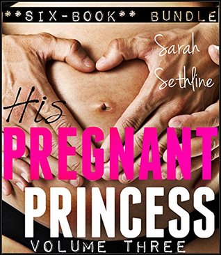 Download His Pregnant Princess: Vol. 3 (6 Book Bundle) - Sarah Sethline file in ePub