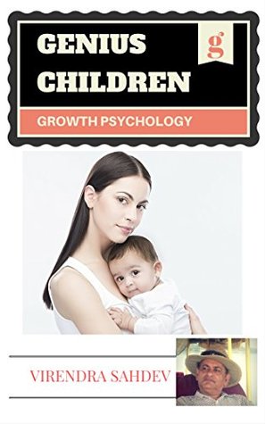 Read Genius Children: Grow your Child into a Genius - Virendra Sahdev file in PDF