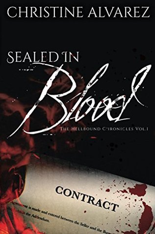Read Sealed In Blood (The Hellbound Series Book 1) - Christine Alvarez | ePub