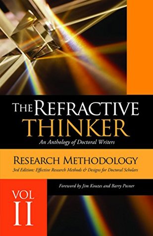 Read Online The Refractive Thinker®: Volume II Research Methodology: Effective Research Methods & Designs for Doctoral Scholars - Jim Kouzes file in PDF