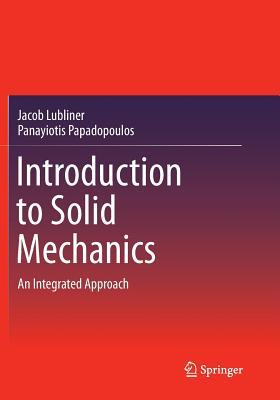 Read Online Introduction to Solid Mechanics: An Integrated Approach - Jacob Lubliner file in ePub