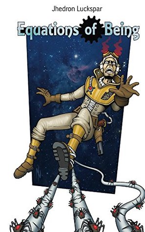 Read Equations Of Being: Science Fiction Short Stories - Jhedron Luckspar | PDF