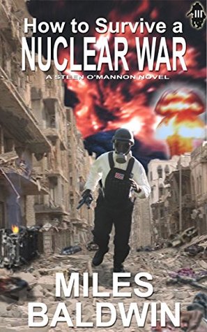 Download How to Surviva a Nuclear War (Survival Mode Book 3) - Miles Baldwin file in ePub