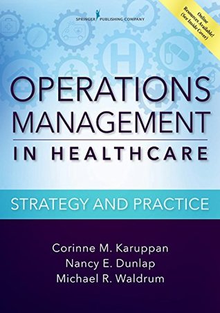 Full Download Operations Management in Healthcare: Strategy and Practice - Corinne M. Karuppan file in PDF