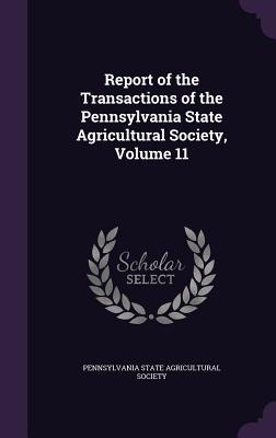 Full Download Report of the Transactions of the Pennsylvania State Agricultural Society, Volume 11 - Pennsylvania State Agricultural Society file in PDF