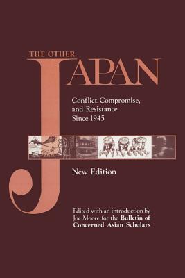 Read Online The Other Japan: Democratic Promise Versus Capitalist Efficiency, 1945 to the Present - Joe Moore | PDF