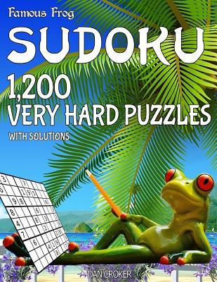 Read Famous Frog Sudoku 1,200 Very Hard Puzzles With Solutions: A Beach Bum Series 2 Book - Dan Croker | ePub