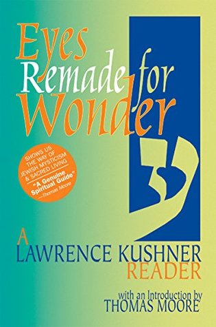 Full Download Eyes Remade for Wonder: A Lawrence Kushner Reader - Lawrence Kushner file in PDF