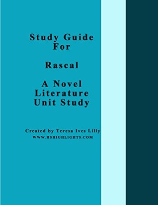 Download Study Guide For Rascal A Novel Literature Unit Study - Teresa Lilly | ePub