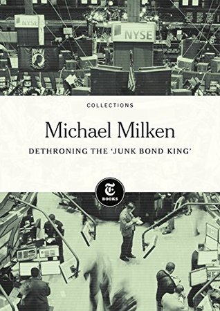 Read Online Michael Milken: Dethroning the 'Junk Bond King' - The New York Times file in ePub