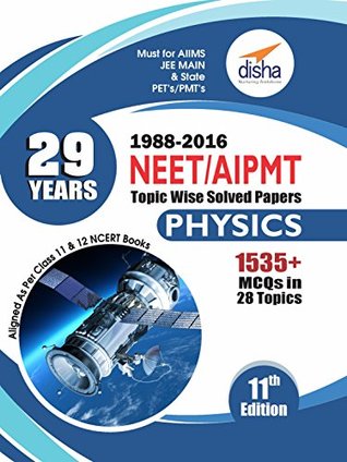 Download 29 Years NEET AIPMT Topic wise Solved Papers PHYSICS 1988 to 2016 11th Edition - Disha Experts | ePub