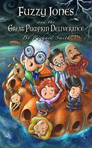 Full Download Fuzzy Jones and the Great Pumpkin Deliverance - Richard Smith | ePub