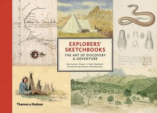 Read Online Explorers' Sketchbooks: The Art of Discovery & Adventure - Huw Lewis-Jones | ePub
