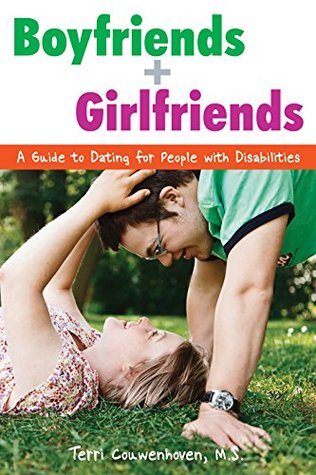 Read Boyfriends & Girlfriends: A Guide to Dating for People with Disabilities - Terri Couwenhoven | PDF