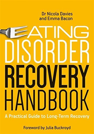 Read Eating Disorder Recovery Handbook: A Practical Guide to Long-Term Recovery - Nicola Davies file in ePub