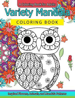 Download Variety Mandala Coloring Book Vol.1: A Coloring book for adults: Inspried Flowers, Animals and Mandala pattern - Barbara W. Walker file in ePub