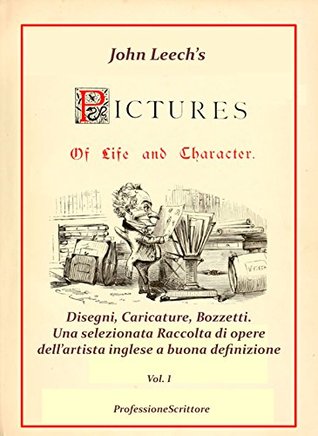 Read Online Pictures Of Life and Character and The Christmas Carol - Annotazioni e Commenti di Beppe Amico - 1° volume - Beppe Amico | PDF