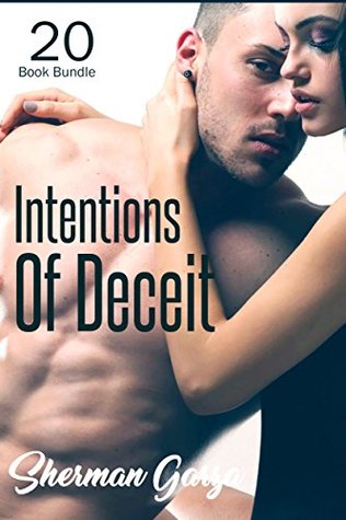 Read Online Erotica: Intentions Of Deceit (New Adult Romance Multi Book Mega Bundle Erotic Sex Tales Taboo Box Set)(New Adult Erotica, Contemporary Coming Of Age Fantasy, Fetish) - Sherman Garza | ePub