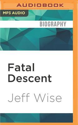 Read Fatal Descent: Andreas Lubitz and the Crash of Germanwings Flight 9525 - Jeff Wise file in ePub