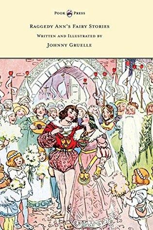 Read Raggedy Ann's Fairy Stories - Written and Illustrated by Johnny Gruelle - Johnny Gruelle | PDF