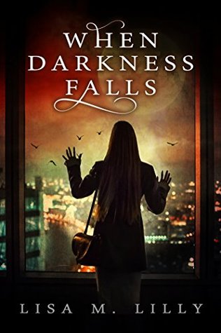 Download When Darkness Falls: A Supernatural Suspense Novel - Lisa M. Lilly file in ePub