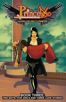 Full Download Princeless: Raven the Pirate Princess Book 3: Two Boys, Five Girls, and Three Love Stories - Jeremy Whitley | PDF