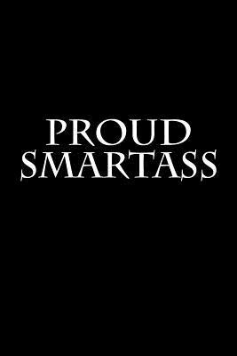Read Proud Smartass: Blank Lined Journal - 6x9 - Gag Gift -  file in ePub